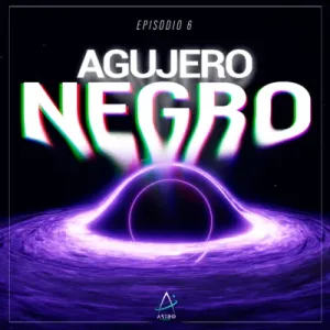 Portada: Ep. 06 - AGUJEROS NEGROS