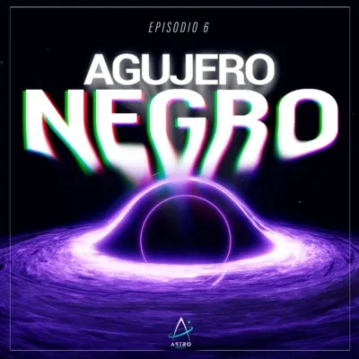 Portada del episodio: Ep. 06 - AGUJEROS NEGROS