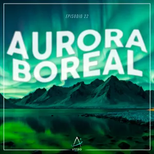 Portada: Ep. 22 - AURORAS BOREALES