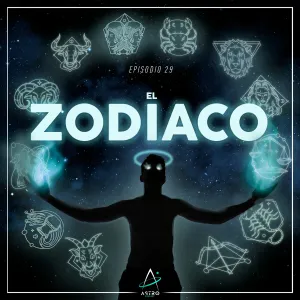 Portada: Ep. 29 - EL ZODIACO