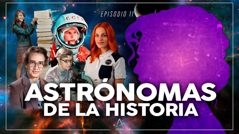 Portada del episodio: Ep. 11 - ASTRÓNOMAS DE LA HISTORIA