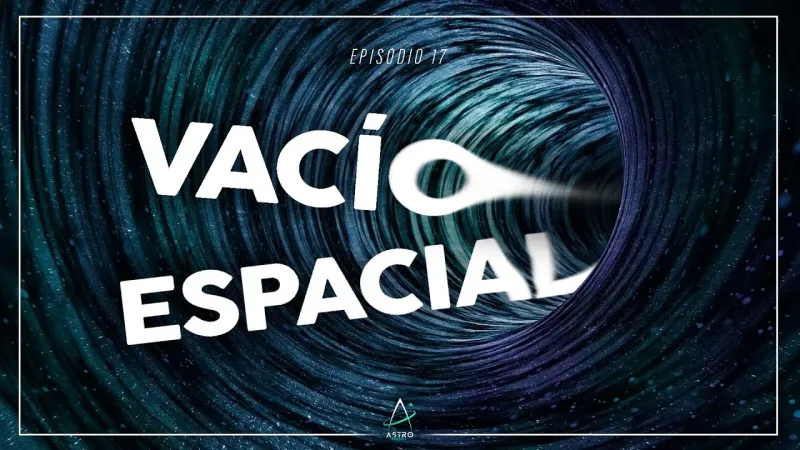 Portada del episodio: Ep. 17 - EL VACÍO ESPACIAL