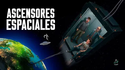 Ep. 54 - ASCENSORES ESPACIALES